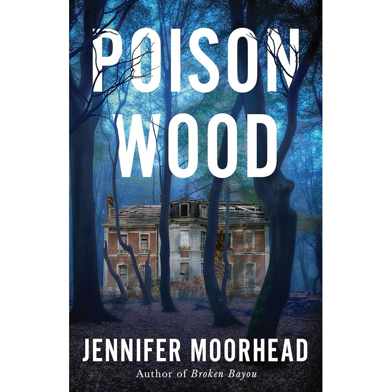 Poison Wood: A Novel