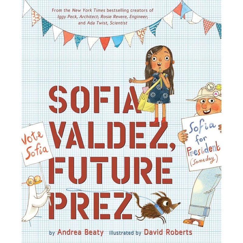 Sofia Valdez, Future Prez: A Picture Book