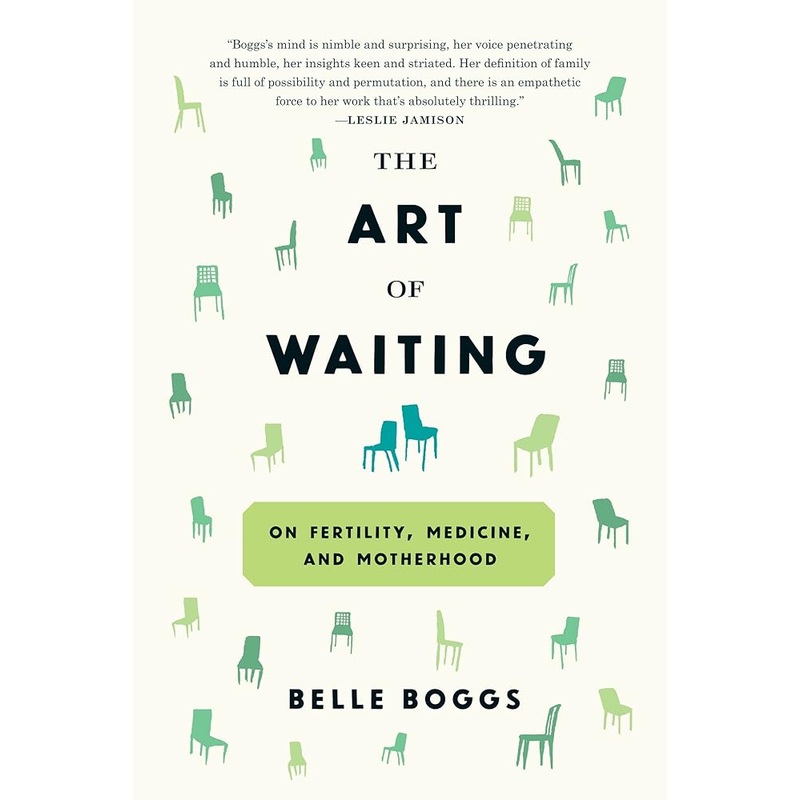 The Art of Waiting: On Fertility, Medicine, and Motherhood