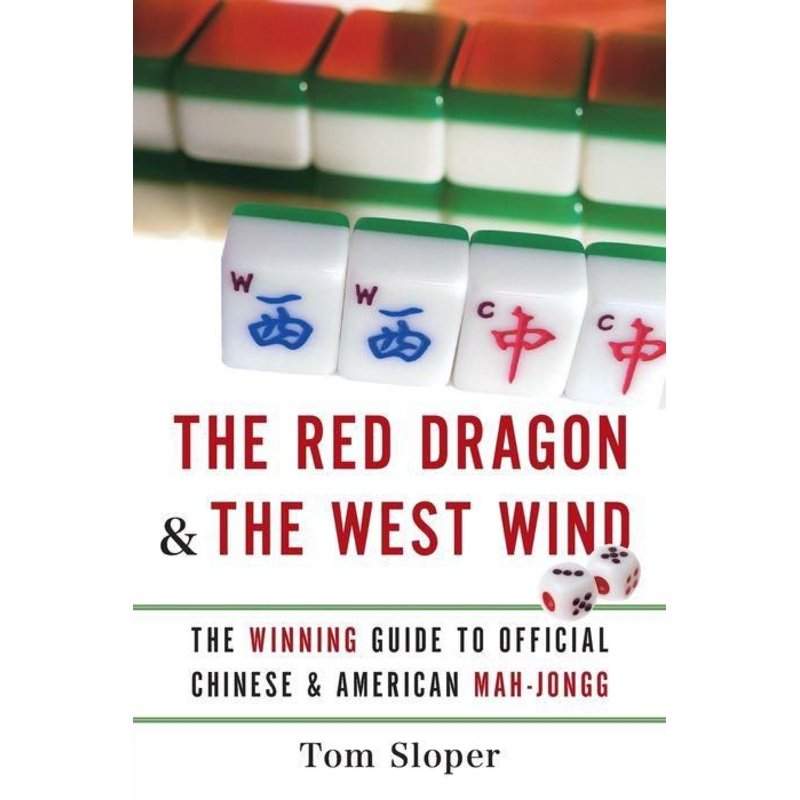 The Red Dragon and the West Wind: The Winning Guide to Official Chinese and American Mah-Jongg Paperback